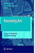 Knowing Art: Essays in Aesthetics and Epistemology