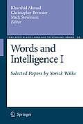 Words and Intelligence I: Selected Papers by Yorick Wilks