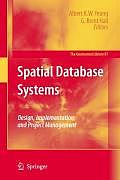 Spatial Database Systems: Design, Implementation and Project Management