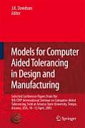 Models for Computer Aided Tolerancing in Design and Manufacturing: Selected Conference Papers from the 9th Cirp International Seminar on Computer-Aide