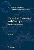 Causation, Coherence, and Concepts: A Collection of Essays