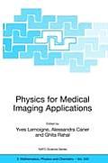 Physics for Medical Imaging Applications