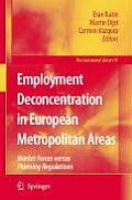 Employment Deconcentration in European Metropolitan Areas: Market Forces Versus Planning Regulations