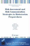 Risk Assessment and Risk Communication Strategies in Bioterrorism Preparedness