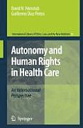 Autonomy and Human Rights in Health Care: An International Perspective