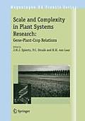 Scale and Complexity in Plant Systems Research: Gene-Plant-Crop Relations