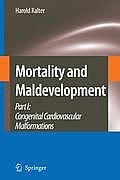 Mortality and Maldevelopment Part I: Congenital Cardiovascular Malformations