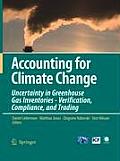 Accounting for Climate Change: Uncertainty in Greenhouse Gas Inventories - Verification, Compliance, and Trading