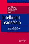 Intelligent Leadership: Constructs for Thinking Education Leaders