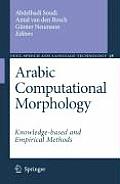 Arabic Computational Morphology: Knowledge-Based and Empirical Methods
