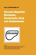 Chronic Hepatitis: Metabolic, Cholestatic, Viral and Autoimmune