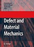 Defect and Material Mechanics: Proceedings of the International Symposium on Defect and Material Mechanics (Isdmm), Held in Aussois, France, March 25