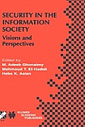 Security in the Information Society: Visions and Perspectives
