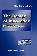 Design of Innovation Lessons from & for Competent Genetic Algorithms