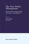 The New Public Management: Lessons from Innovating Governors and Mayors