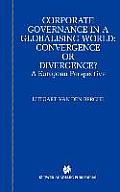 Corporate Governance in a Globalising World: Convergence or Divergence?: A European Perspective