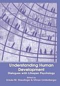Understanding Human Development: Dialogues with Lifespan Psychology