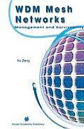 Wdm Mesh Networks: Management and Survivability