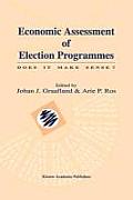Economic assessment of election programmes; does it make sense?