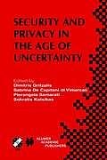 Security and Privacy in the Age of Uncertainty: Ifip Tc11 18th International Conference on Information Security (Sec2003) May 26-28, 2003, Athens, Gre