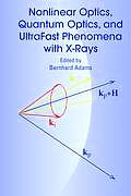 Nonlinear Optics, Quantum Optics, and Ultrafast Phenomena with X-Rays: Physics with X-Ray Free-Electron Lasers