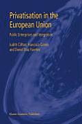 Privatisation in the European Union: Public Enterprises and Integration