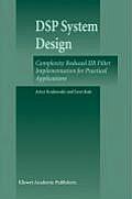 DSP System Design: Complexity Reduced Iir Filter Implementation for Practical Applications