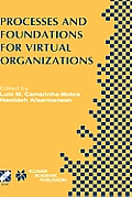 Processes and Foundations for Virtual Organizations: Ifip Tc5 / Wg5.5 Fourth Working Conference on Virtual Enterprises (Pro-Ve'03) October 29-31, 2003