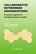 Collaborative Networked Organizations: A Research Agenda for Emerging Business Models