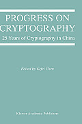 Progress on Cryptography 25 Years of Cryptography in China