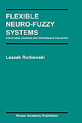 Flexible Neuro-Fuzzy Systems: Structures, Learning and Performance Evaluation