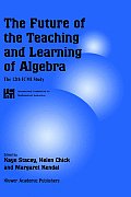 The Future of the Teaching and Learning of Algebra: The 12th ICMI Study
