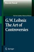 Gottfried Wilhelm Leibniz: The Art of Controversies