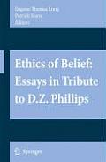 Ethics of Belief: Essays in Tribute to D.Z. Phillips