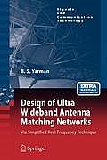 Design of Ultra Wideband Antenna Matching Networks: Via Simplified Real Frequency Technique [With CDROM]