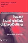 Play and Learning in Early Childhood Settings: International Perspectives