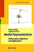 Medial Representations: Mathematics, Algorithms and Applications
