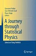 A Journey Through Statistical Physics: Selecta of J?rg Fr?hlich