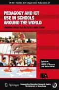 Pedagogy and ICT Use in Schools Around the World: Findings from the Iea Sites 2006 Study