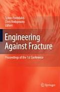 Engineering Against Fracture: Proceedings of the 1st Conference