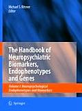 The Handbook of Neuropsychiatric Biomarkers, Endophenotypes and Genes: Volume I: Neuropsychological Endophenotypes and Biomarkers