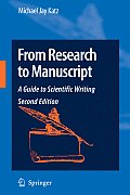 From Research to Manuscript: A Guide to Scientific Writing