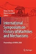 International Symposium on History of Machines and Mechanisms: Proceedings of HMM 2008