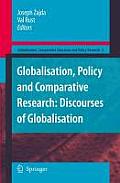 Globalisation, Policy and Comparative Research: Discourses of Globalisation
