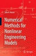 Numerical Methods for Nonlinear Engineering Models [With CDROM]