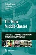 The New Middle Classes: Globalizing Lifestyles, Consumerism and Environmental Concern