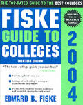 Fiske Guide To Colleges 2004