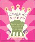 Comfort Secrets For Busy Women Finding