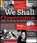 We Shall Overcome with 2 Audio CDs The History of the Civil Rights Movement as It Happened