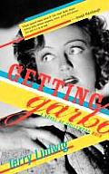 Getting Garbo: A Novel of Hollywood Noir